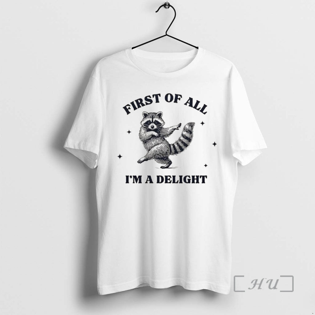 Officials Raccoon Dancing First Of All Im A Delight T-Shirts, Hoodie, Sweatshirt | InkRitualCo.com