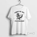 Officials Raccoon Dancing First Of All Im A Delight T-Shirts, Hoodie, Sweatshirt | InkRitualCo.com