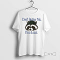 Officials Raccoon Dont Bother Me Im A Local T-Shirts, Hoodie, Sweatshirt | InkRitualCo.com