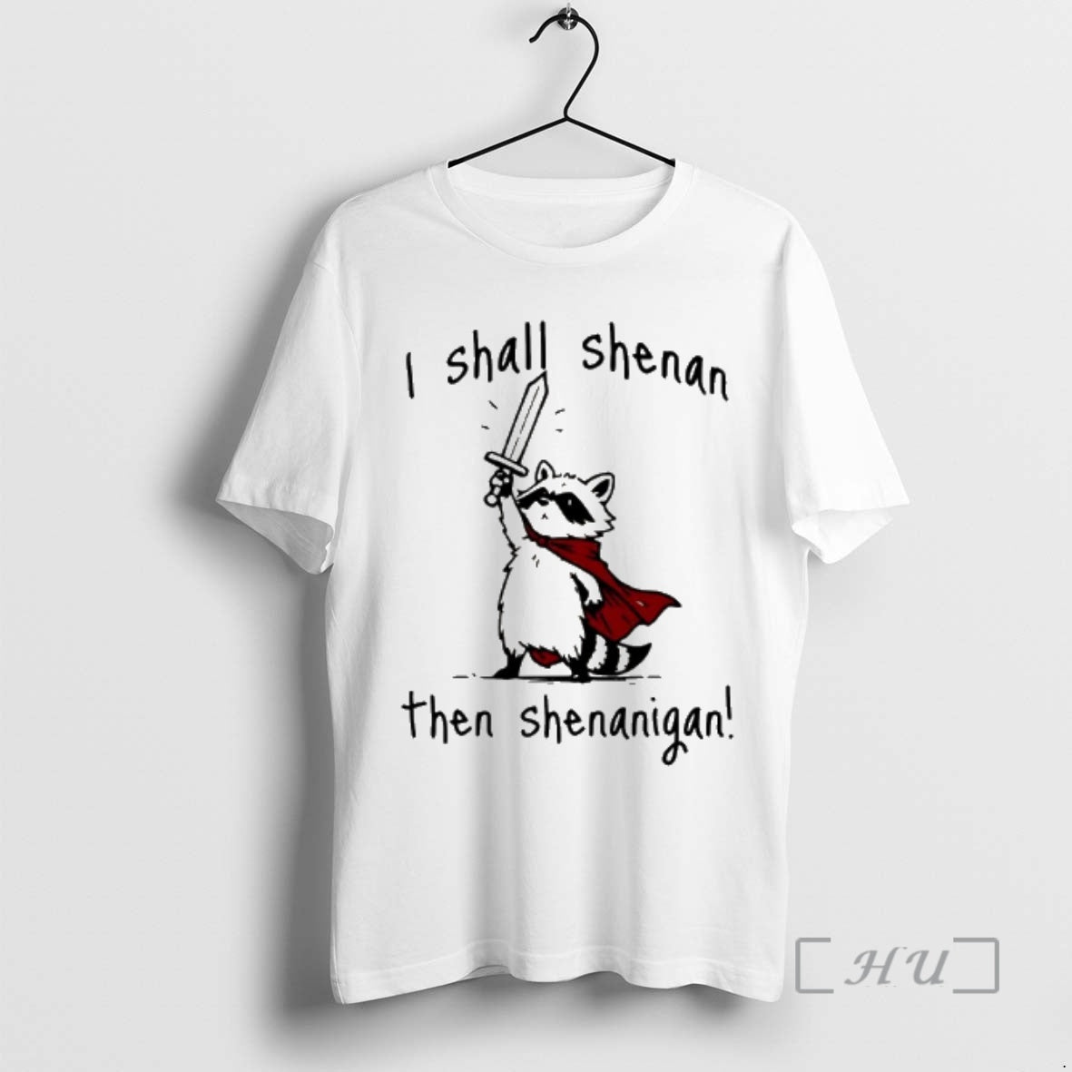 Officials Raccoon Knight I Shall Shenan Then Shenanigan T-Shirts, Hoodie, Sweatshirt | InkRitualCo.com