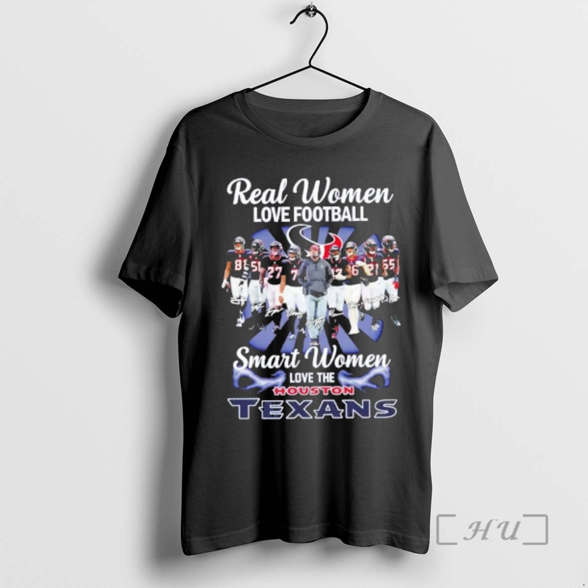 Officials Real Women Love Football Smart Women Love The Houston Texans Team Players Premium T-Shirts, Hoodie, Sweatshirt