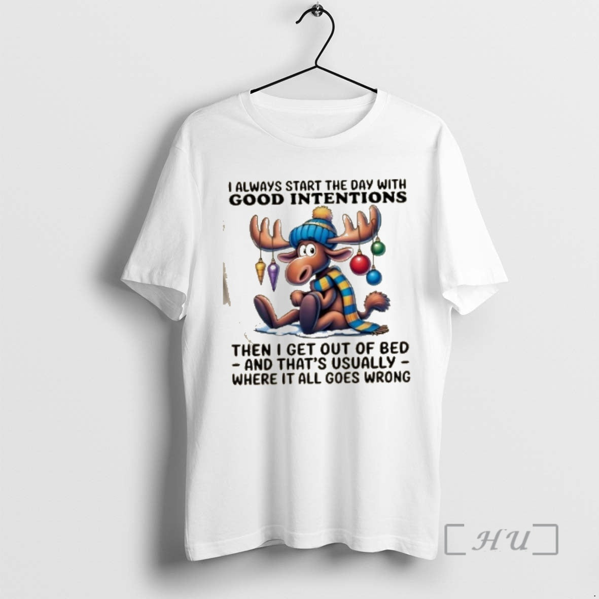 Officials Reindeer I Always Start The Day With Good Intentions Then I Get Out Of T-Shirts, Hoodie, Sweatshirt