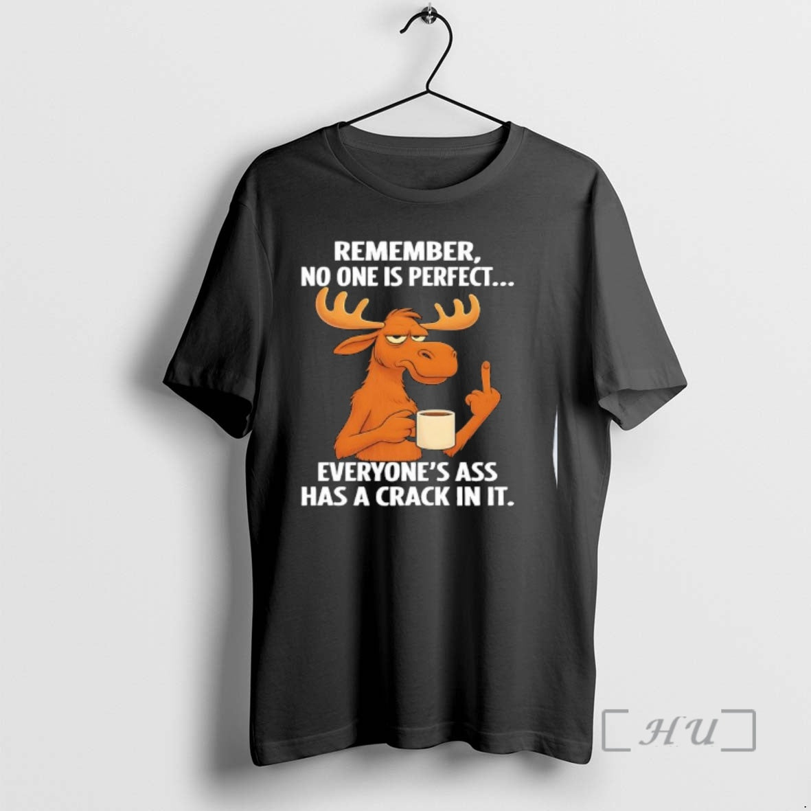 Officials Reminder Remember No One Is Perfect Everyones Ass Has A Crack In It Premium T-Shirts, Hoodie, Sweatshirt