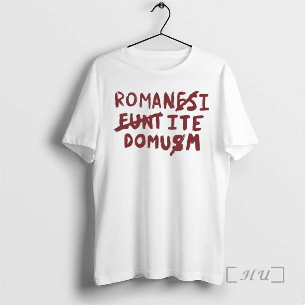 Romani Ite Domum T-Shirts, Hoodie, Sweatshirt | InkRitualCo.com