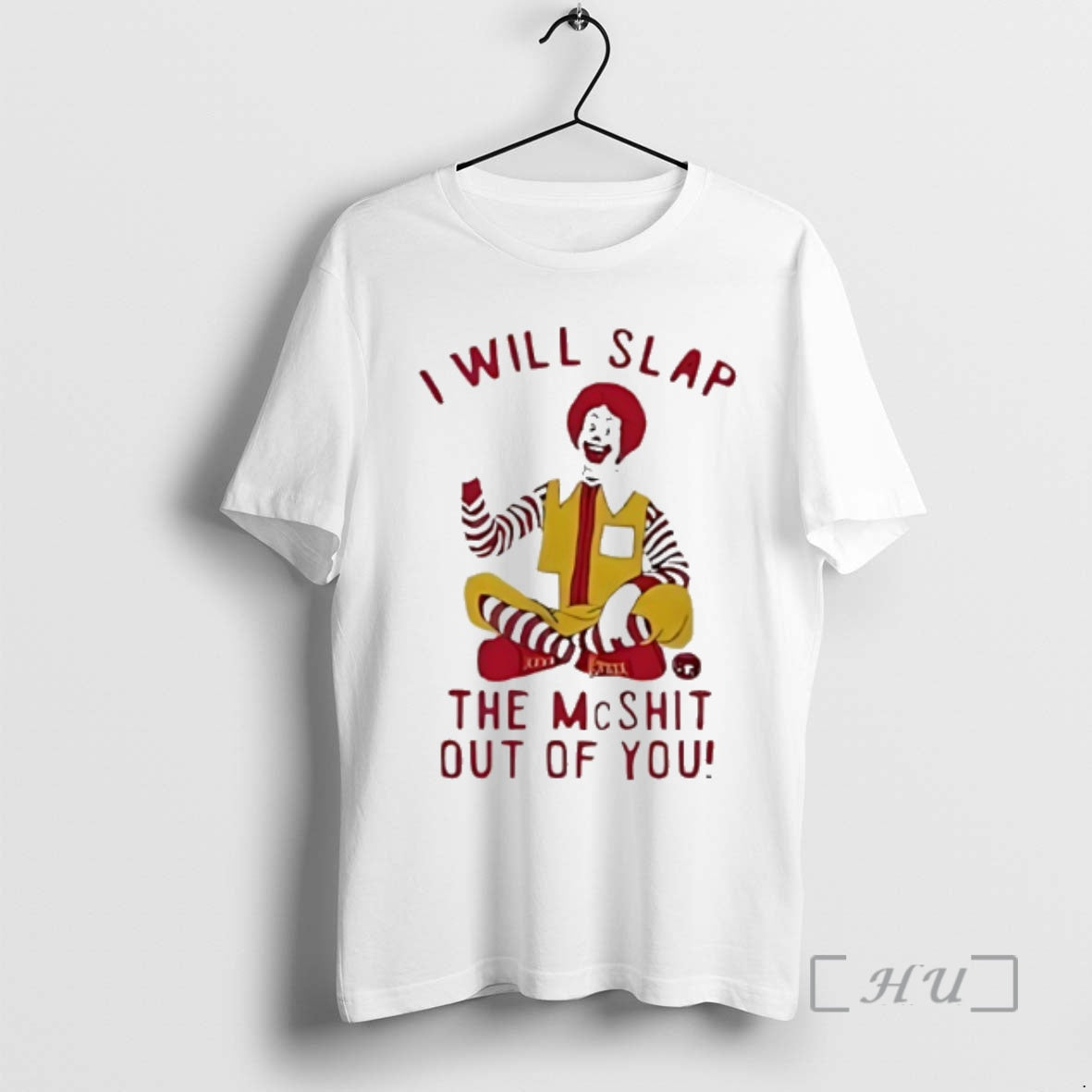 Officials Ronald Mcdonald Clown I Will Slap The Mcshit Out Of You Premium T Shirts Hoodie, Sweatshirt | InkRitualCo.com