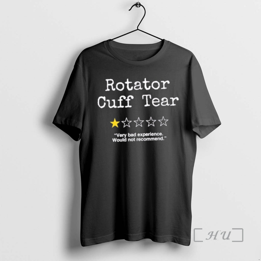Officials Rotator Cuff Review One Star Very Bad Experience Would Not Recommend Premium T Shirts Hoodie, Sweatshirt