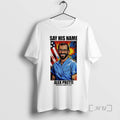 Officials Say His Name Alex Pretti Minneapolis January 24th 2026 T-Shirts, Hoodie, Sweatshirt | InkRitualCo.com