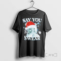 Officials Say You Swear Ai Niche Baby Christmas T-Shirts, Hoodie, Sweatshirt | InkRitualCo.com
