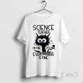 Officials Science Teacher Im Fine Its Fine Everything Is Fine T-Shirts, Hoodie, Sweatshirt | InkRitualCo.com