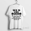 Officials Sex Is Like Snow You Never Know How Long It Will Last Premium T-Shirts, Hoodie, Sweatshirt | InkRitualCo.com