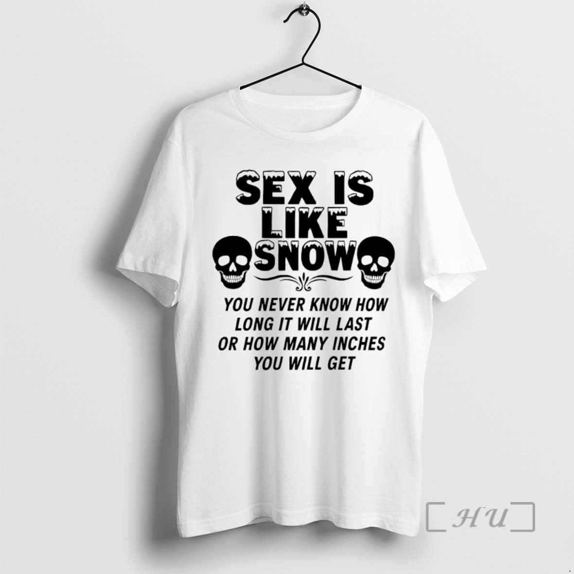 Officials Sex Is Like Snow You Never Know How Long It Will Last Premium T-Shirts, Hoodie, Sweatshirt | InkRitualCo.com