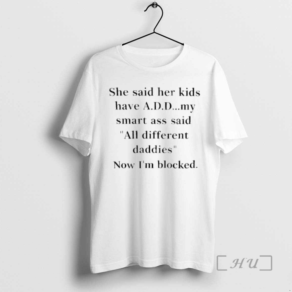 Officials She Said Her Kids Have A D D T-Shirts, Hoodie, Sweatshirt | InkRitualCo.com