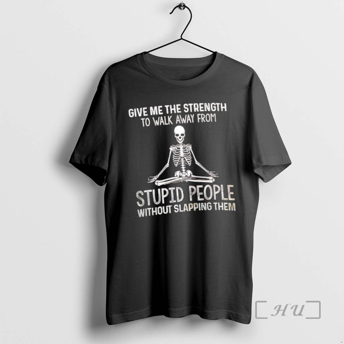 Officials Skeleton Give Me The Strength To Walk Away From Stupid People Premium T Shirts Hoodie, Sweatshirt | InkRitualCo.com