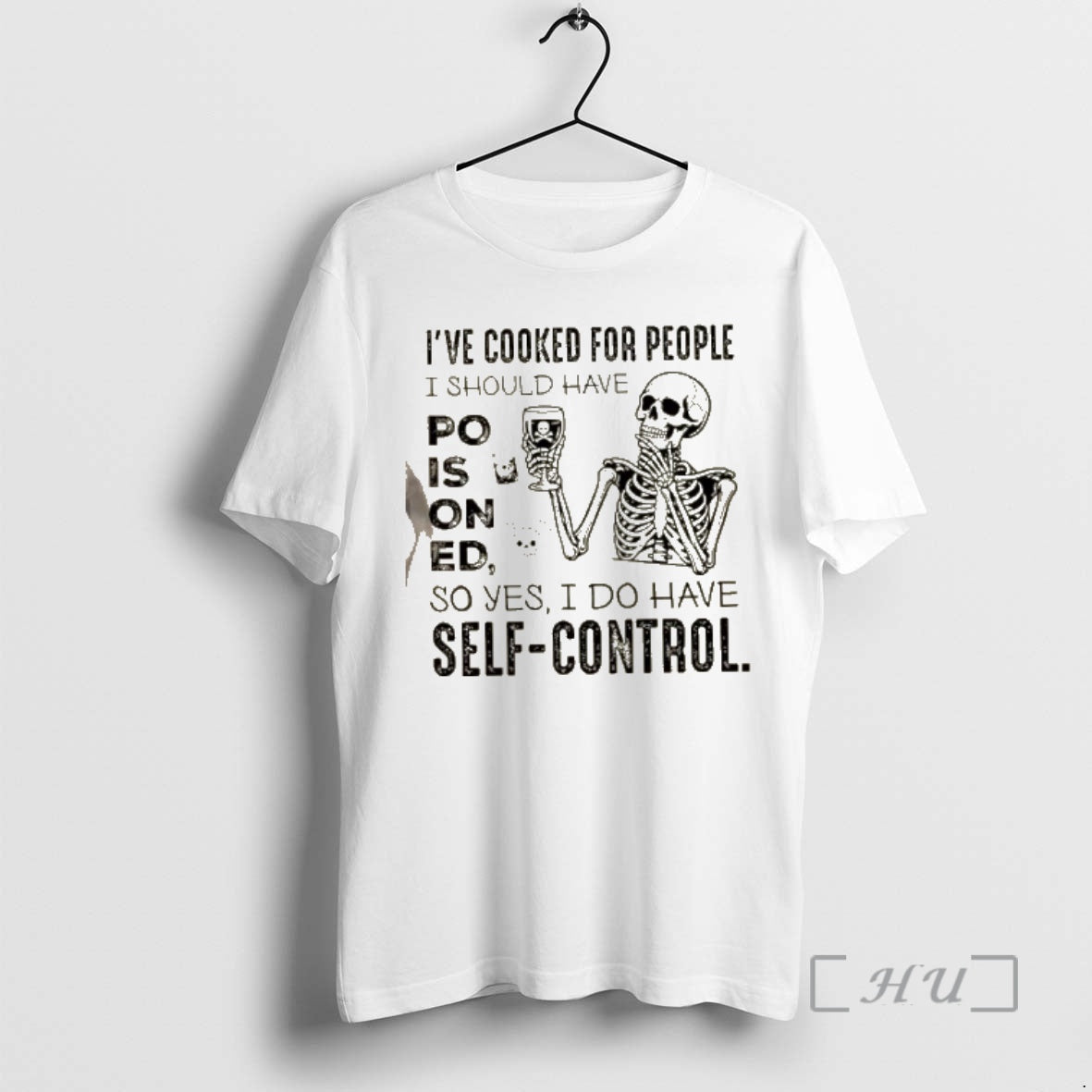 Officials Skeleton Ive Cooked For People I Should Have Poisoned So Yes I Do Have T-Shirts, Hoodie, Sweatshirt