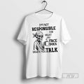 Officials Skeleton Drink Coffee Im Not Responsible For What My Face Does When You Talk T-Shirts, Hoodie, Sweatshirt