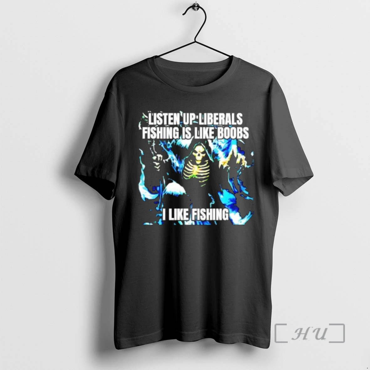 Officials Skeleton Listen Up Liberals Fishing Is Like Boobs I Like Fishing Premium T Shirts Hoodie, Sweatshirt