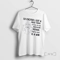 Officials Skeleton So Excited I Got A Raise Today It Was On My Medication Dosage T-Shirts, Hoodie, Sweatshirt