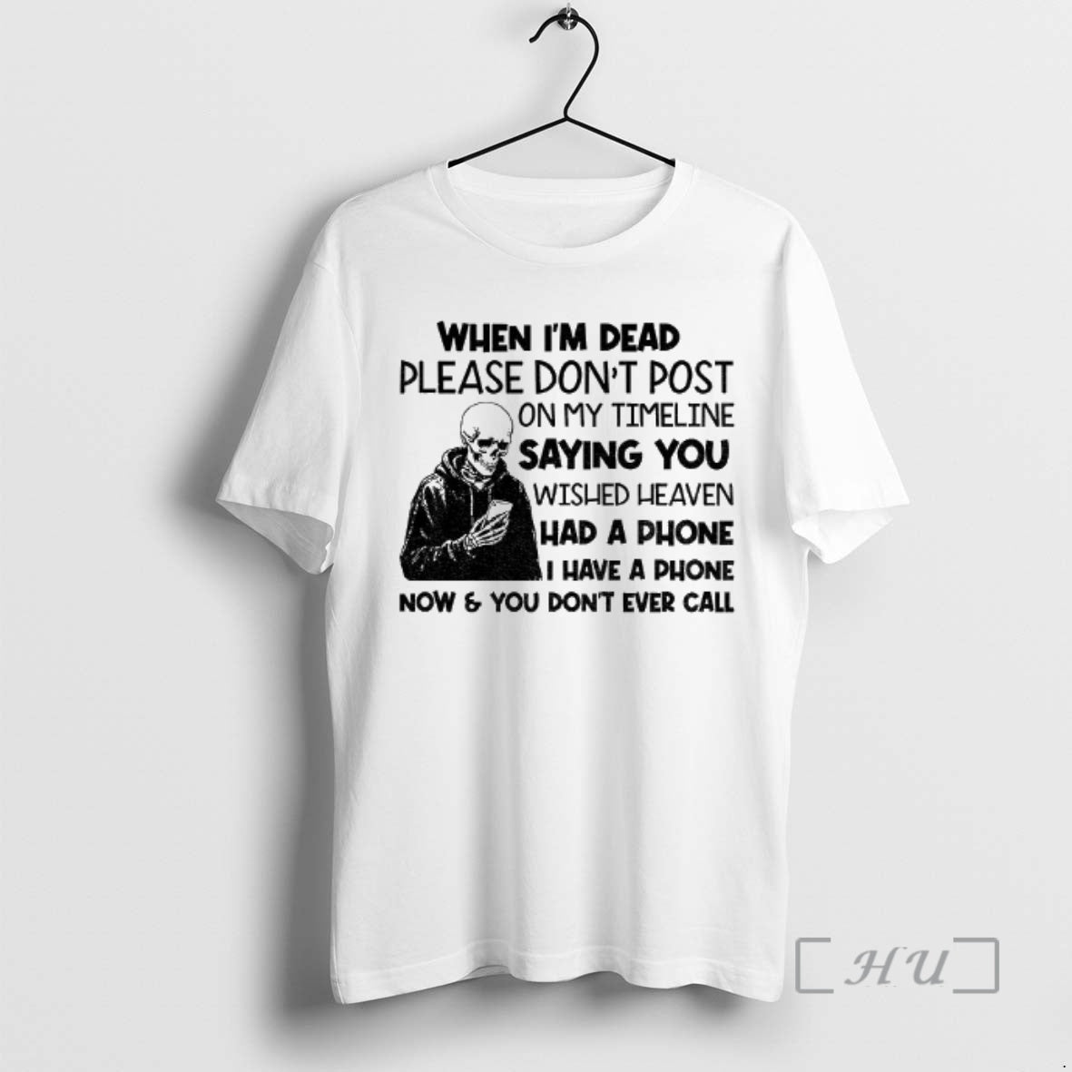 Officials Skeleton When Im Dead Please Dont Post On My Timeline Saying You Wish Heaven T-Shirts, Hoodie, Sweatshirt