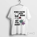 Officials Skull Rose When Youre Dead Inside But Still Horny Choke Me Premium T Shirts Hoodie, Sweatshirt | InkRitualCo.com