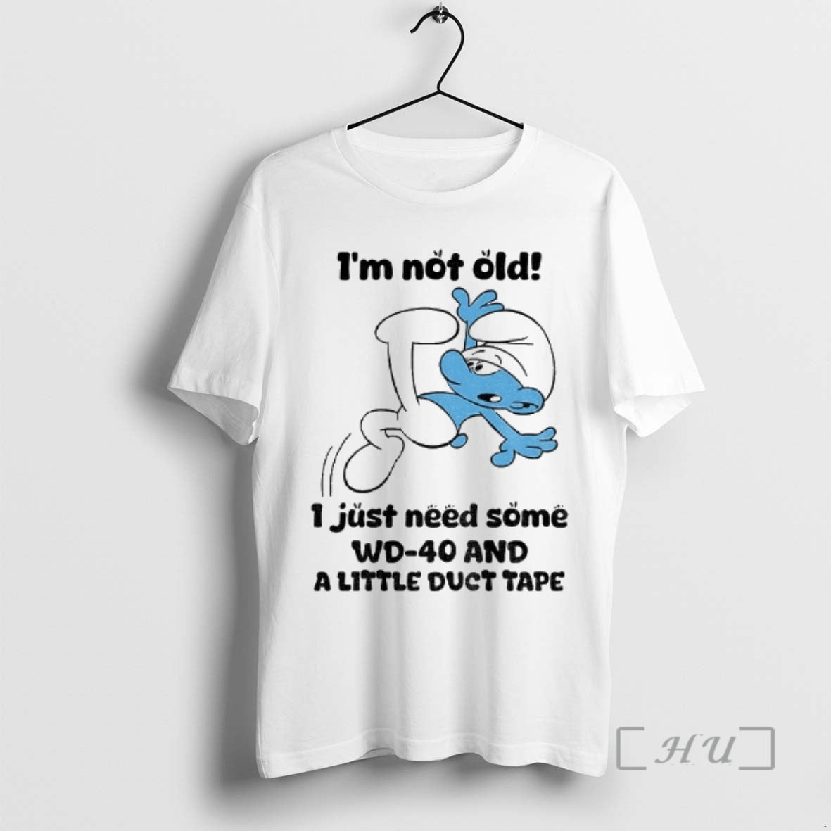 Officials Smurf Im Not Old I Just Need Some Wd 40 And A Little Duct T-Shirts, Hoodie, Sweatshirt | InkRitualCo.com