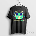 Officials Sometimes I Think But Then I Froget T-Shirts, Hoodie, Sweatshirt | InkRitualCo.com