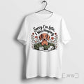 Officials Sorry Im Late I Was Pooping Dog T-Shirts, Hoodie, Sweatshirt | InkRitualCo.com