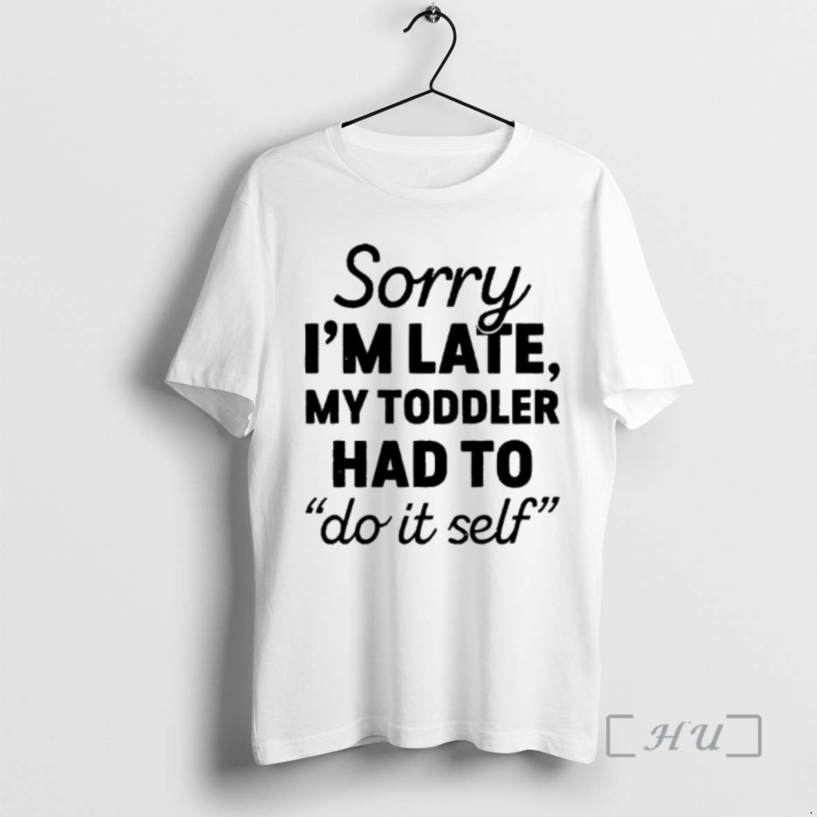 Officials Sorry Im Late My Toddler Had To Do It Self Premium T Shirts Sweater Hoodie, Sweatshirt | InkRitualCo.com