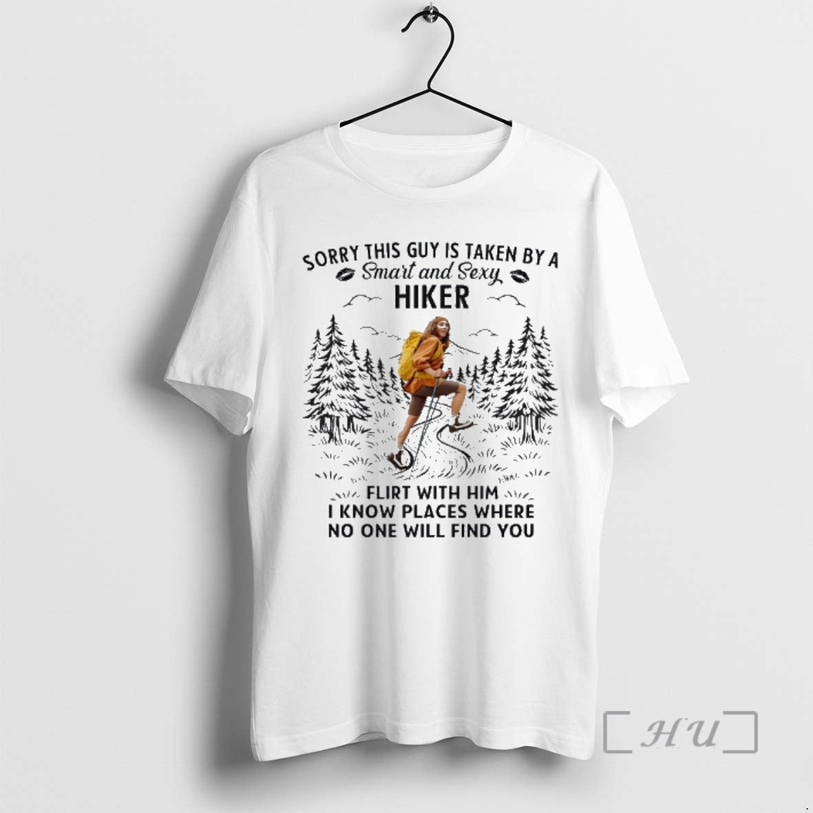 Officials Sorry This Guy Is Taken By A Smart And Sexy Hiker Flirt With Him T-Shirts, Hoodie, Sweatshirt | InkRitualCo.com