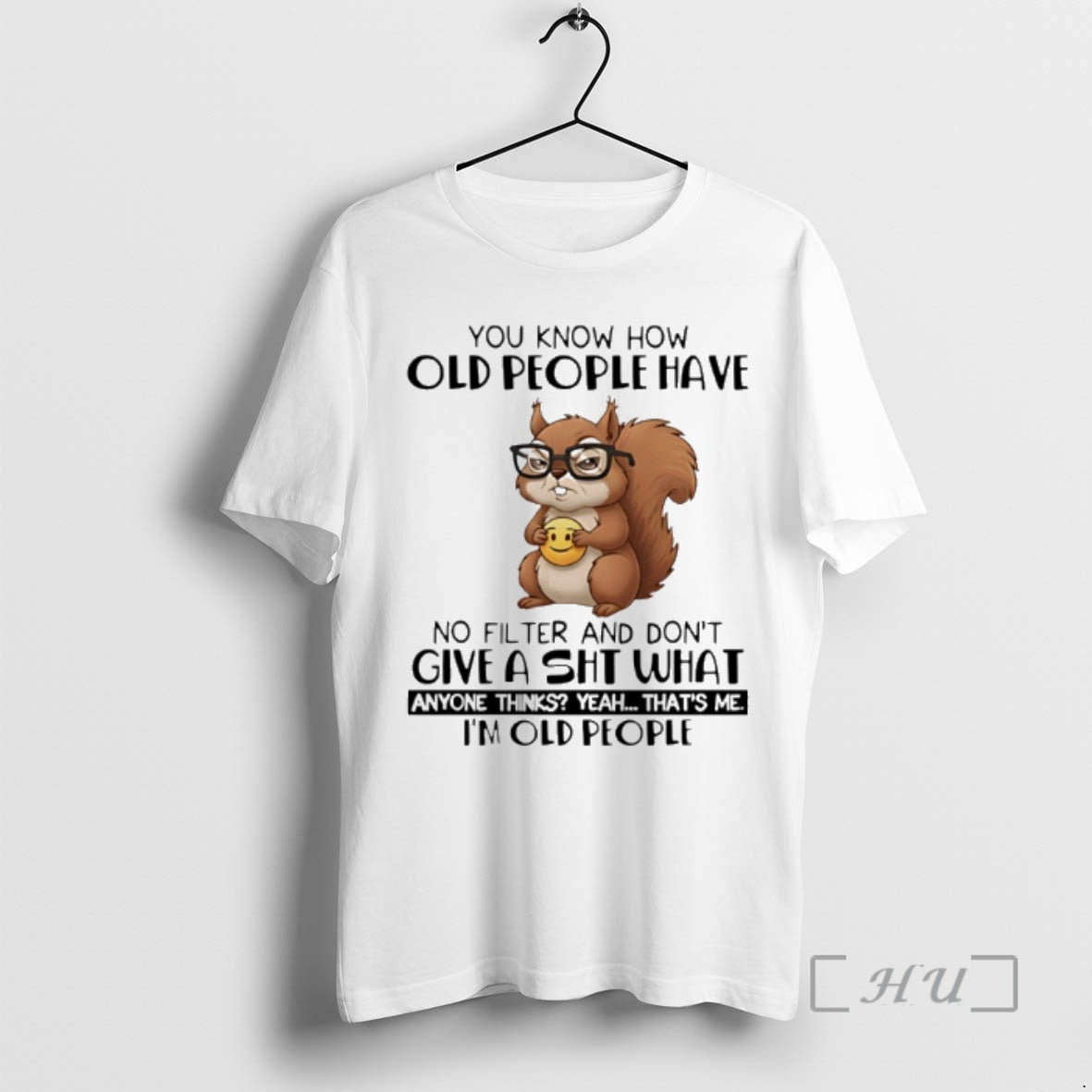 Officials Squirrel You Know How Old People Have No Filter And Dont Give A Shit T-Shirts, Hoodie, Sweatshirt | InkRitualCo.com