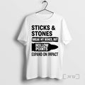 Officials Sticks And Stones Break My Bones But Hollow Points T-Shirts, Hoodie, Sweatshirt | InkRitualCo.com