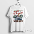 Officials Stupid Canadian Wolf Bird Vintage T-Shirts, Hoodie, Sweatshirt | InkRitualCo.com