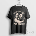 Officials Support Your Local Pot Dealer T-Shirts, Hoodie, Sweatshirt | InkRitualCo.com