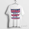 Officials Swag Is Not A Hobby Is My Occupation Circle T-Shirts, Hoodie, Sweatshirt | InkRitualCo.com