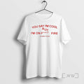 Officials Sydney Rose You Say Im Cool T-Shirts, Hoodie, Sweatshirt | InkRitualCo.com