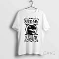 Officials T Rex Feed Me And Tell Me Im Pretty T-Shirts, Hoodie, Sweatshirt | InkRitualCo.com