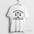 Officials Taylor And Taylor Attorneys At Law T-Shirts, Hoodie, Sweatshirt | InkRitualCo.com