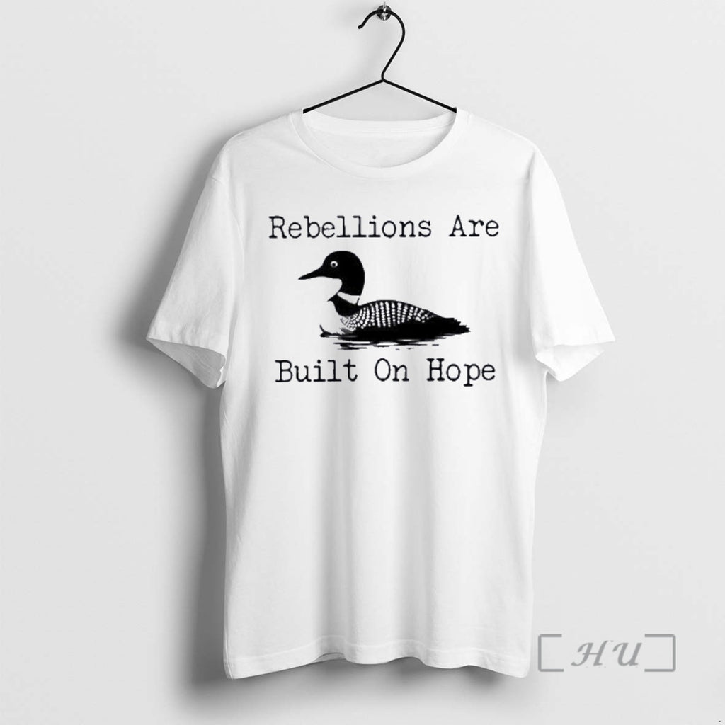 Officials The Loon Rebellions Are Built On Hope T-Shirts, Hoodie, Sweatshirt | InkRitualCo.com