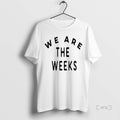 Officials The Weeks We Are And We Love Your T-Shirts, Hoodie, Sweatshirt | InkRitualCo.com