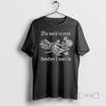 Officials The World Is Cruel Therefore I Wont Be 2025 T-Shirts, Hoodie, Sweatshirt | InkRitualCo.com