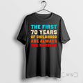 Officials The First 70 Years Of Childhood Are Always The Hardest Vintage Premium T Shirts Hoodie, Sweatshirt