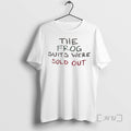 Officials The Frog Suits Were Sold Out T-Shirts, Hoodie, Sweatshirt | InkRitualCo.com