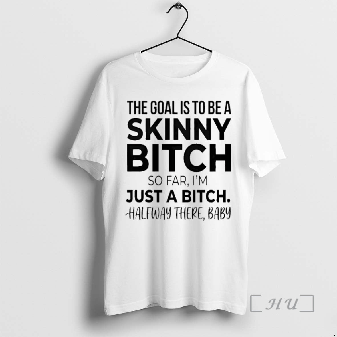 Officials The Goal Is To Be A Skinny Bitch So Far Im Just A Bitch T-Shirts, Hoodie, Sweatshirt | InkRitualCo.com