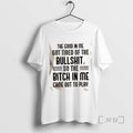 Officials The Good In Me Got Tired Of The Bullshit So The Bitch In Me T-Shirts, Hoodie, Sweatshirt | InkRitualCo.com