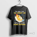 Officials The Older I Get The Happier I Am Being At Home Doing Nothing Premium T-Shirts, Hoodie, Sweatshirt | InkRitualCo.com