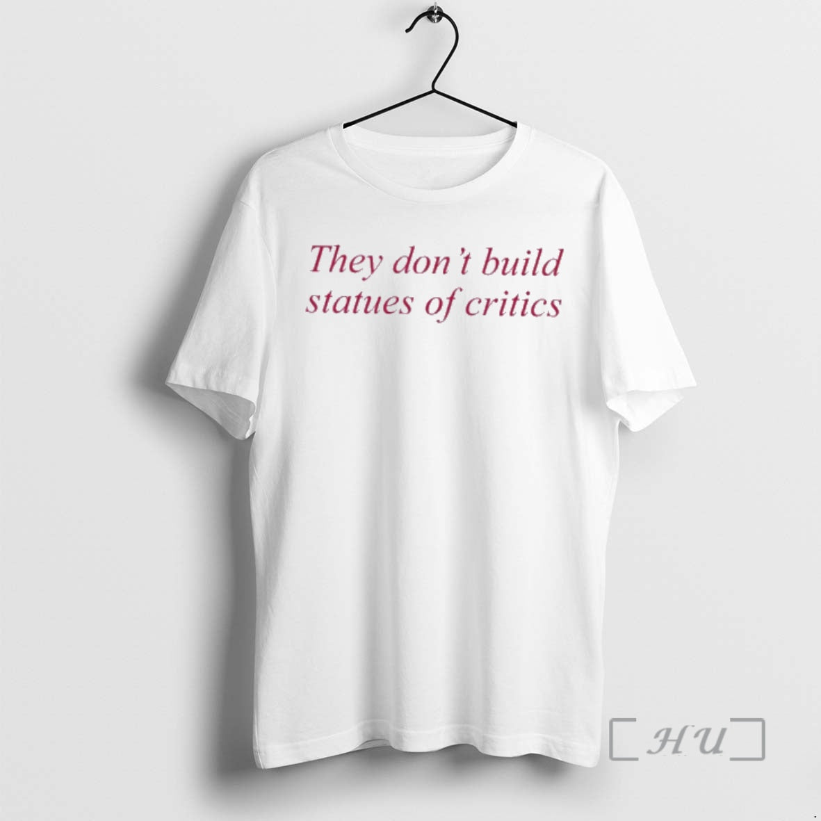 Officials They Dont Build Statues Of Critics T-Shirts, Hoodie, Sweatshirt | InkRitualCo.com