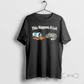 Officials This Happens A Lot T-Shirts, Hoodie, Sweatshirt | InkRitualCo.com
