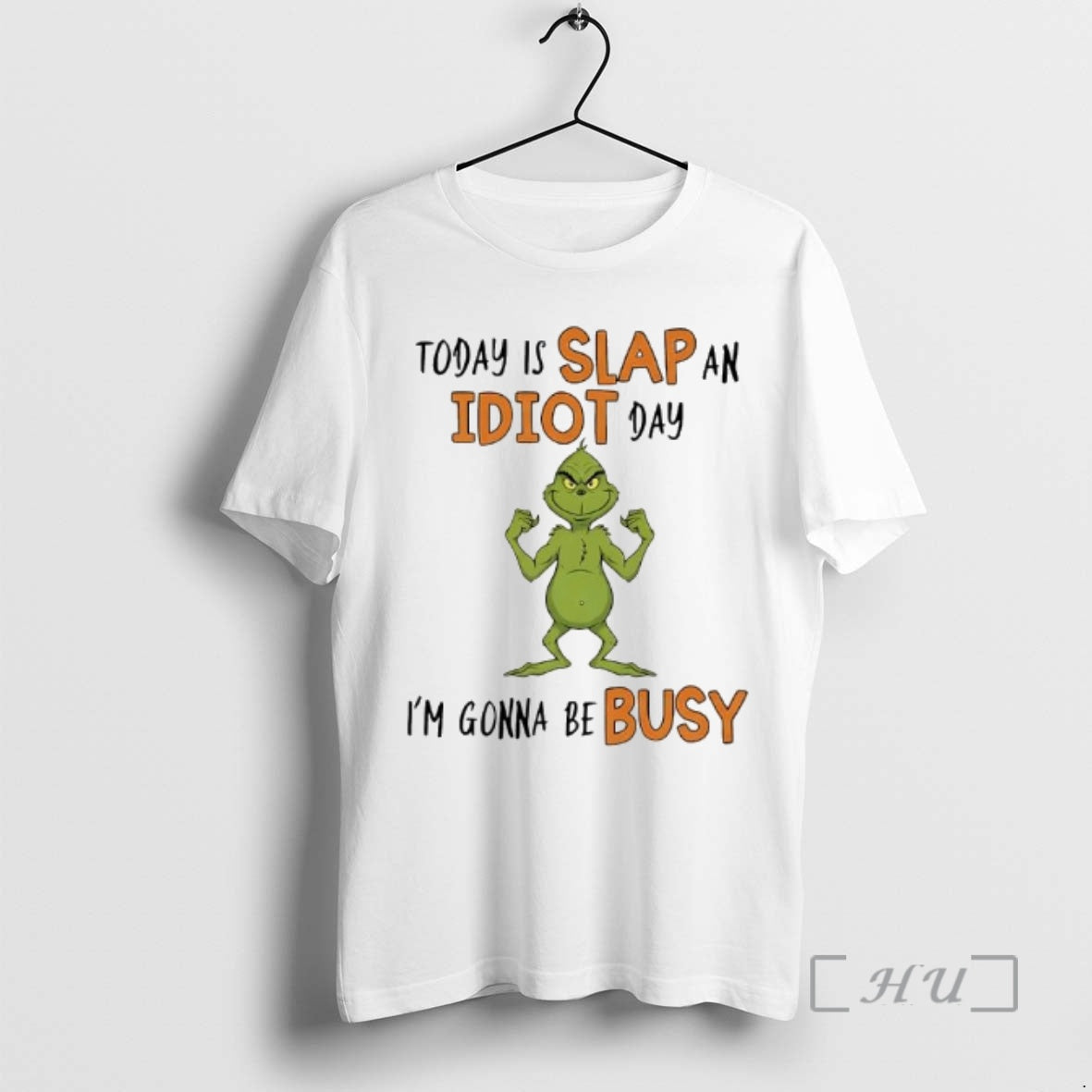 Officials Today Is Slap An Idiot Day Grinch Gonna Be Busy Premium T Shirts Sweater Hoodie, Sweatshirt | InkRitualCo.com