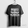 Officials Together We Can End The Dramala And The Traumala And Go Relax In Our T-Shirts, Hoodie, Sweatshirt | InkRitualCo.com