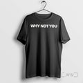Officials Togi Why Not You T-Shirts, Hoodie, Sweatshirt | InkRitualCo.com