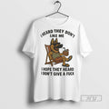 Officials Trending German Shepherd I Heard They Dont Like Me I Hope They Heard Idgaf T-Shirts, Hoodie, Sweatshirt